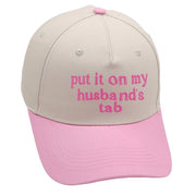 Put It On My Husbands Tab Baseball Cap