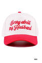Sorry About My Husband Baseball Hat