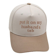Put It On My Husbands Tab Baseball Cap